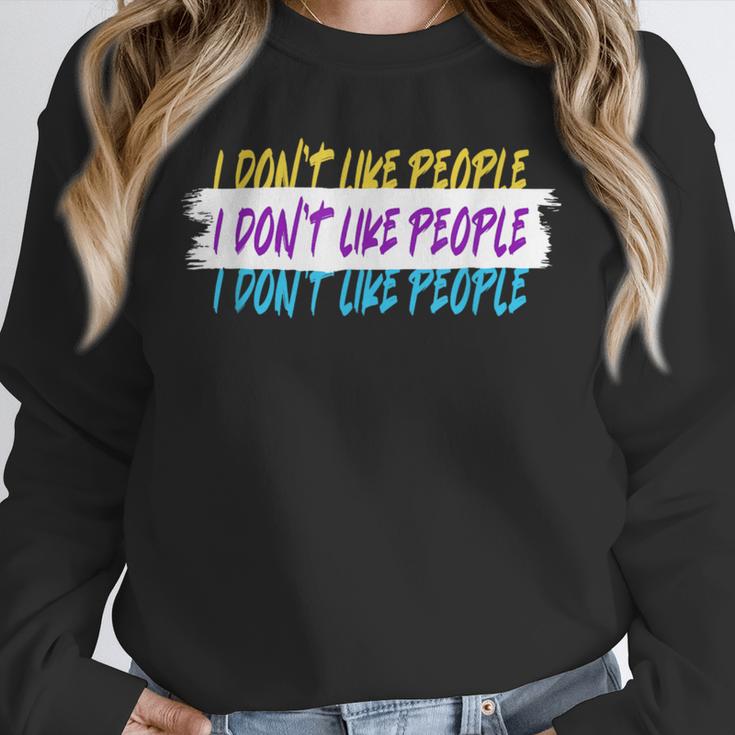 I Don't Like People Sarcastic Humanity Hater Introvert Unisex Sweatshirt I Don't Like People Sarcastic Humanity Hater Introvert Unisex Sweatshirt