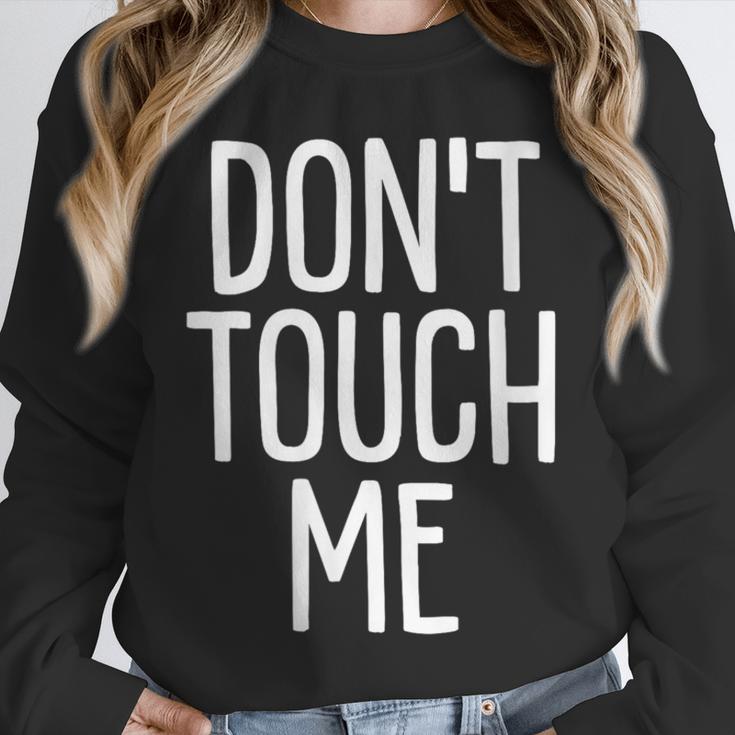 Don't Touch Me For Boy Girl Men Women Introvert Unisex Sweatshirt Don't Touch Me For Boy Girl Men Women Introvert Unisex Sweatshirt