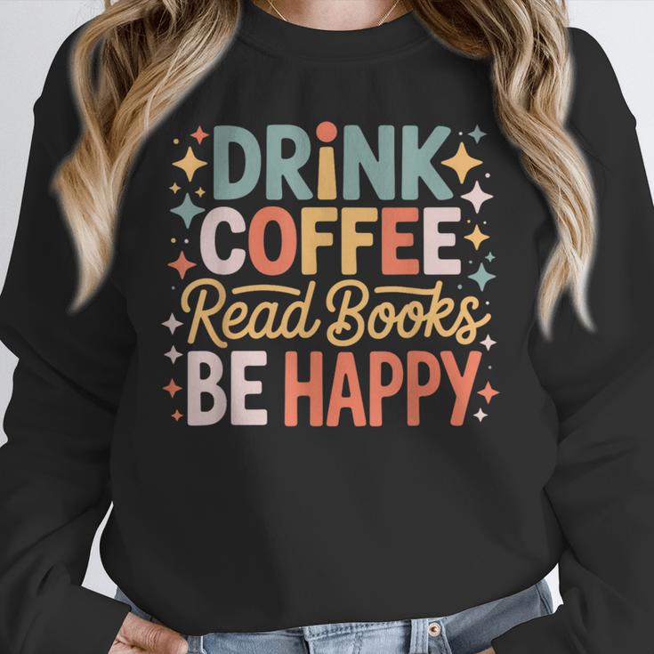 Drink Coffee Read Books Be Happy Aesthetic Quote Unisex Sweatshirt Drink Coffee Read Books Be Happy Aesthetic Quote Unisex Sweatshirt