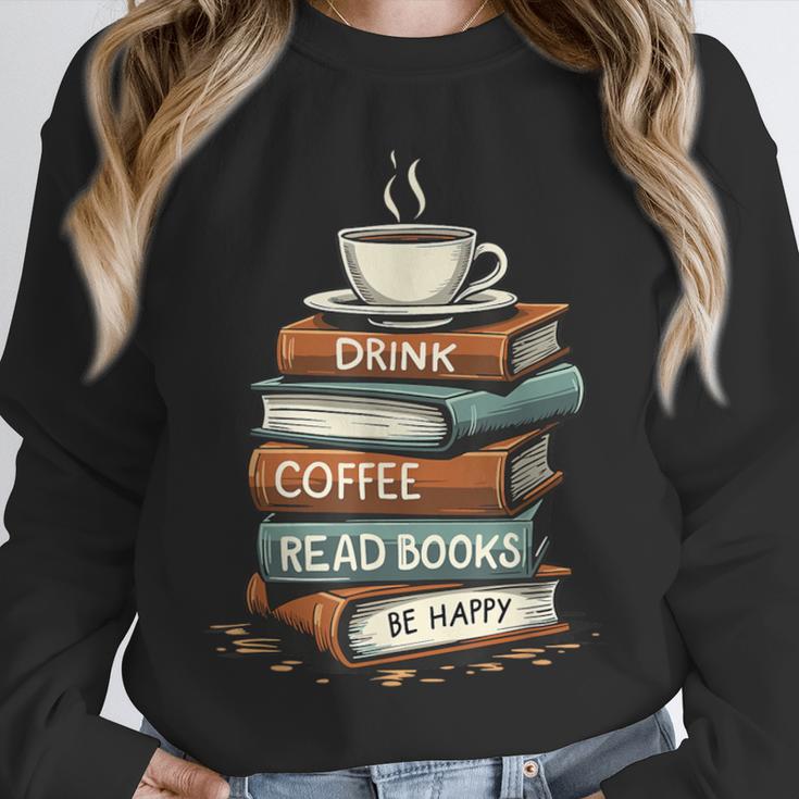 Drink Coffee Read Books Be Happy Caffeine Espresso Unisex Sweatshirt Drink Coffee Read Books Be Happy Caffeine Espresso Unisex Sweatshirt