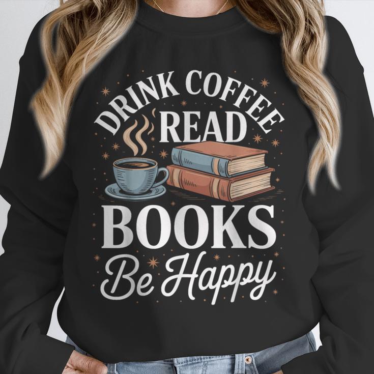Drink Coffee Read Books Be Happy Vintage Book Reader Readers Unisex Sweatshirt