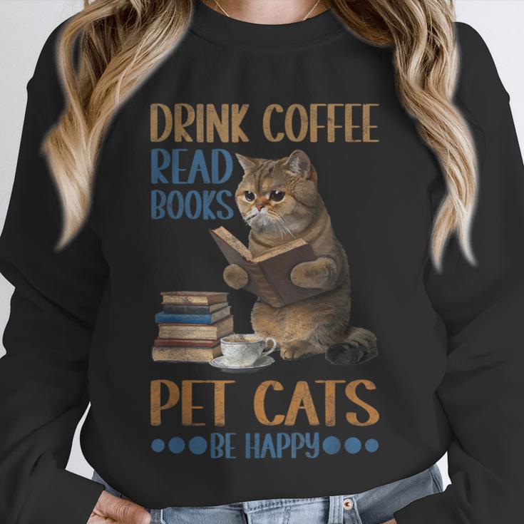 Drink Coffee Read Books Pet Cats Be Happy Bookworm Unisex Sweatshirt