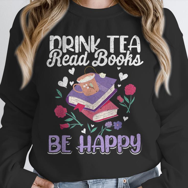 Drink Tea Read Books Be Happy Book Lover Reading Unisex Sweatshirt