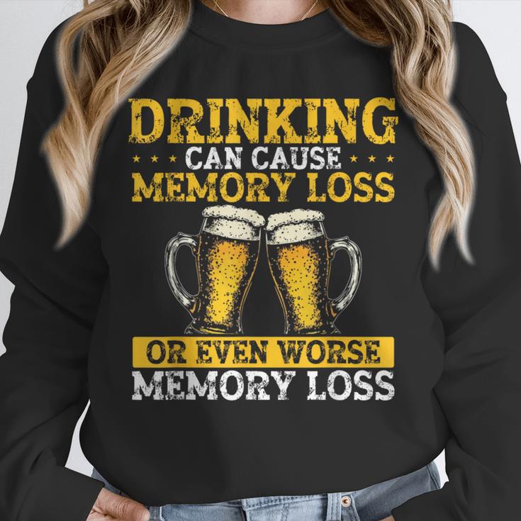 Drinking Can Cause Memory Loss Or Even Worse Memory Loss Unisex Sweatshirt Drinking Can Cause Memory Loss Or Even Worse Memory Loss Unisex Sweatshirt