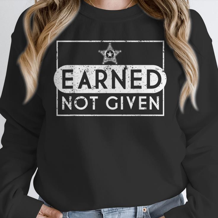 Earned Not Given Police Graduation Deputy Sheriff Unisex Sweatshirt