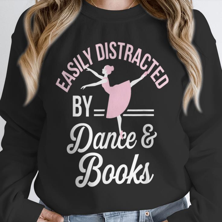 Easily Distracted By Dance And Books Ballet Fun Unisex Sweatshirt
