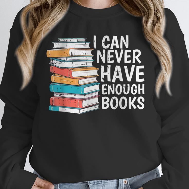 I Can Never Have Enough Books Reading Lover Bookworm Reader Unisex Sweatshirt