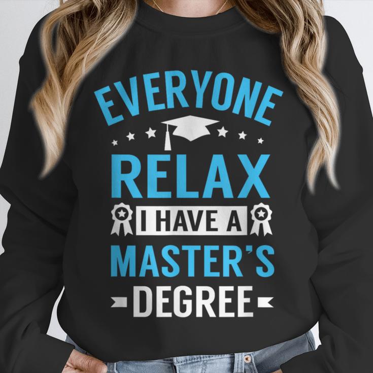 Everyone Relax I Have A Master's Degree Graduation Unisex Sweatshirt