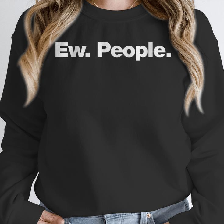 Ew People Deadpan Design For Introverts Unisex Sweatshirt Ew People Deadpan Design For Introverts Unisex Sweatshirt