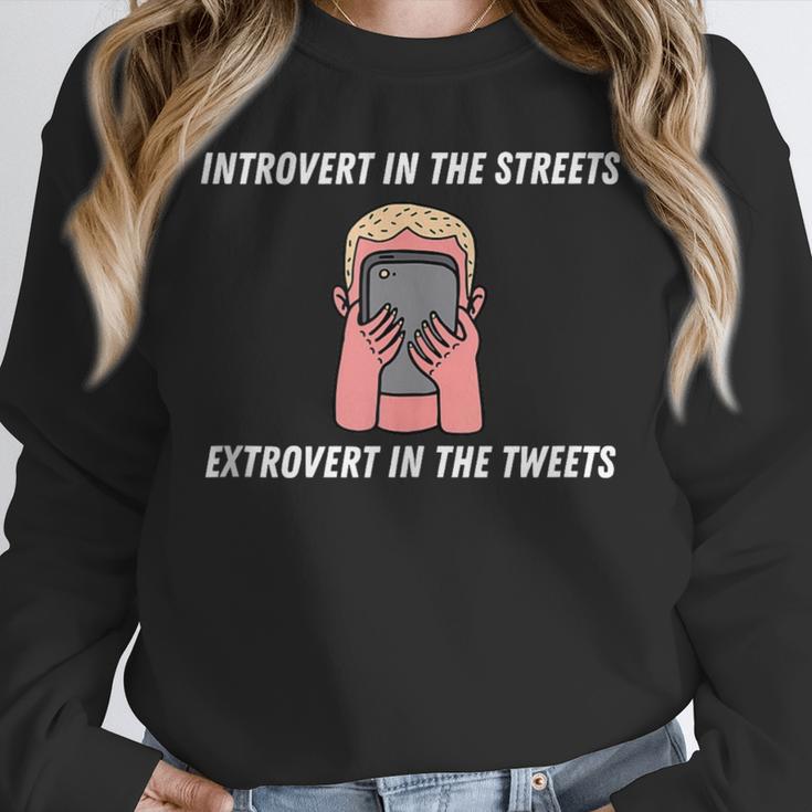 Extroverted Introvert In The Streets Extrovert In The Tweets Unisex Sweatshirt