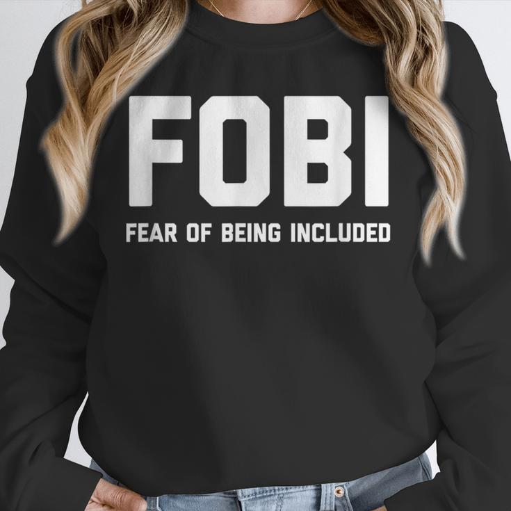 Fear Of Being Included Fobi Sarcastic Women Introvert-Chic Unisex Sweatshirt