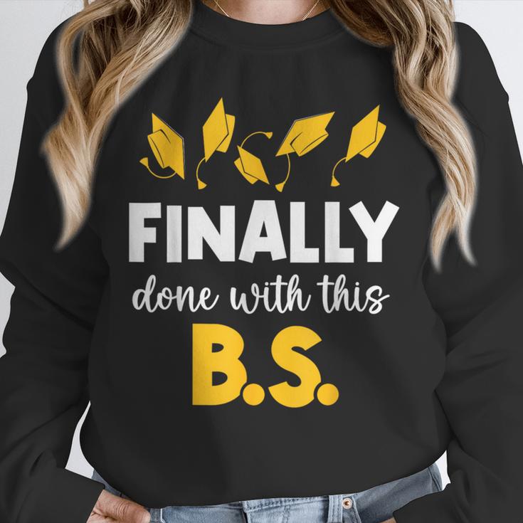 Finally Done With This Bs Bachelor's Bachelor Graduation Unisex Sweatshirt