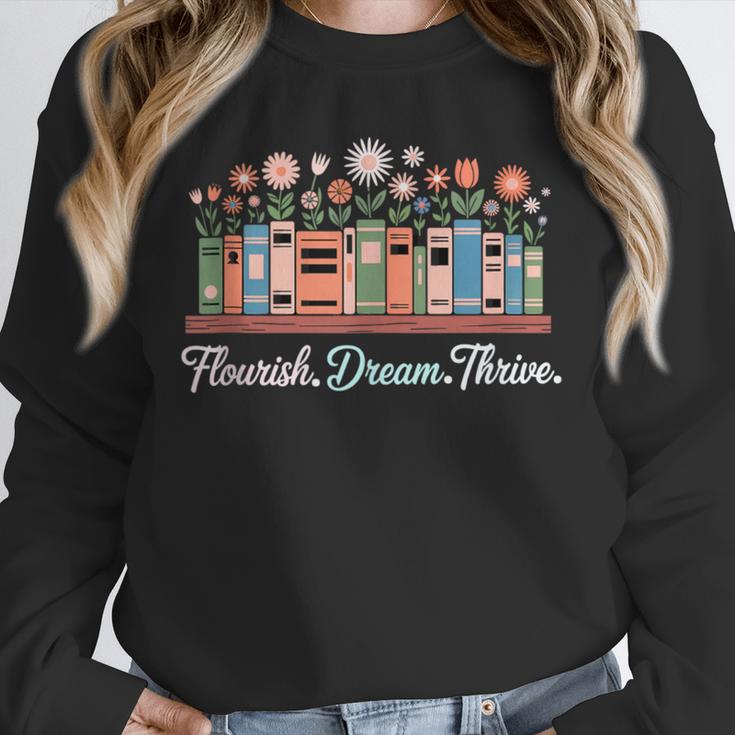 Flourish Dream Thrive Floral Books For Book Lovers Unisex Sweatshirt