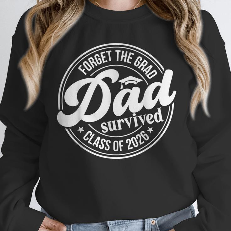 Forget The Grad Dad Survived Class Of 2026 Senior Graduation Unisex Sweatshirt