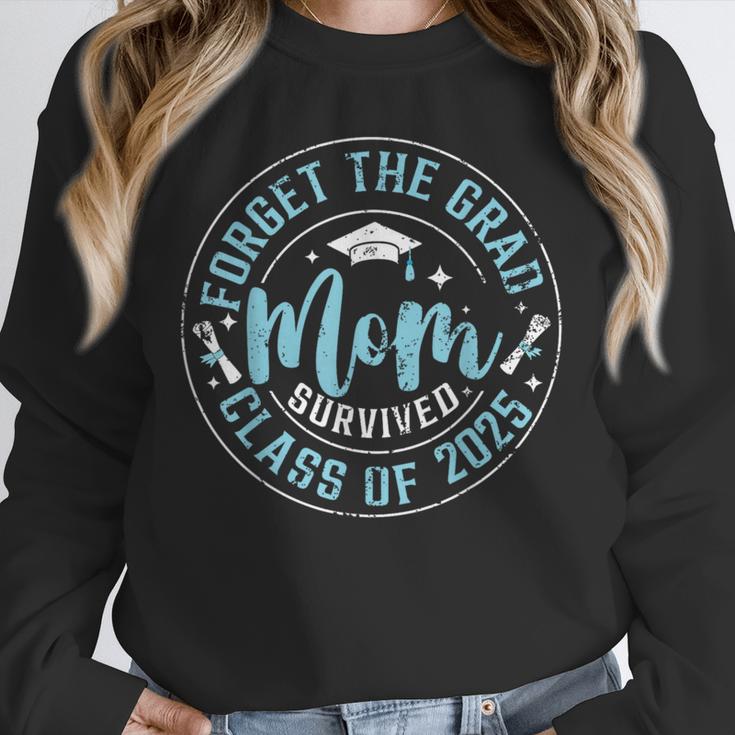 Forget The Grad Mom Survived Class Of 2025 Graduation Unisex Sweatshirt