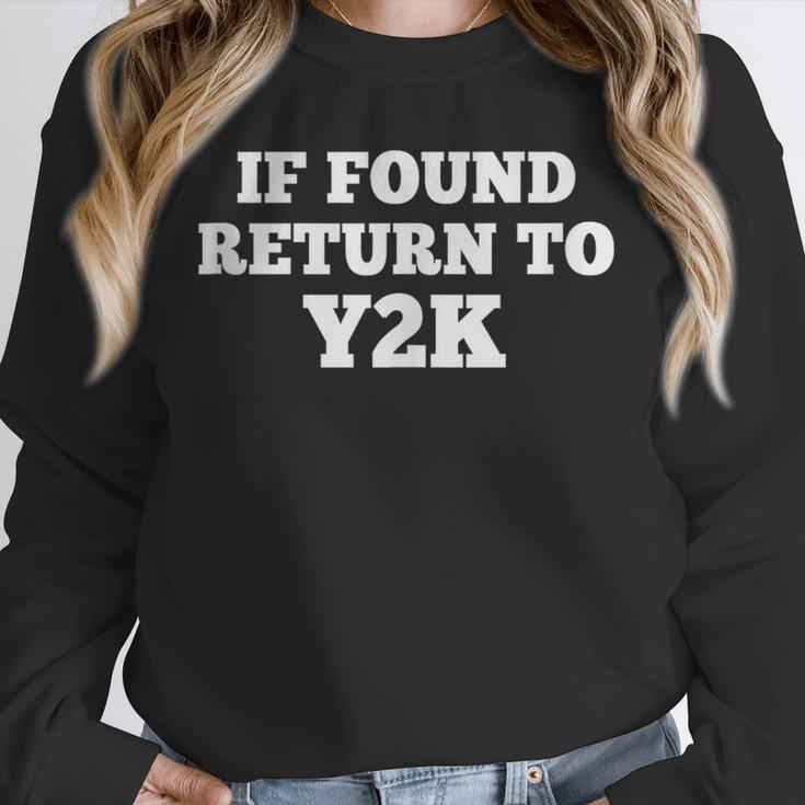 If Found Return To Y2K Retro Nostalgia Joke Unisex Sweatshirt If Found Return To Y2K Retro Nostalgia Joke Unisex Sweatshirt