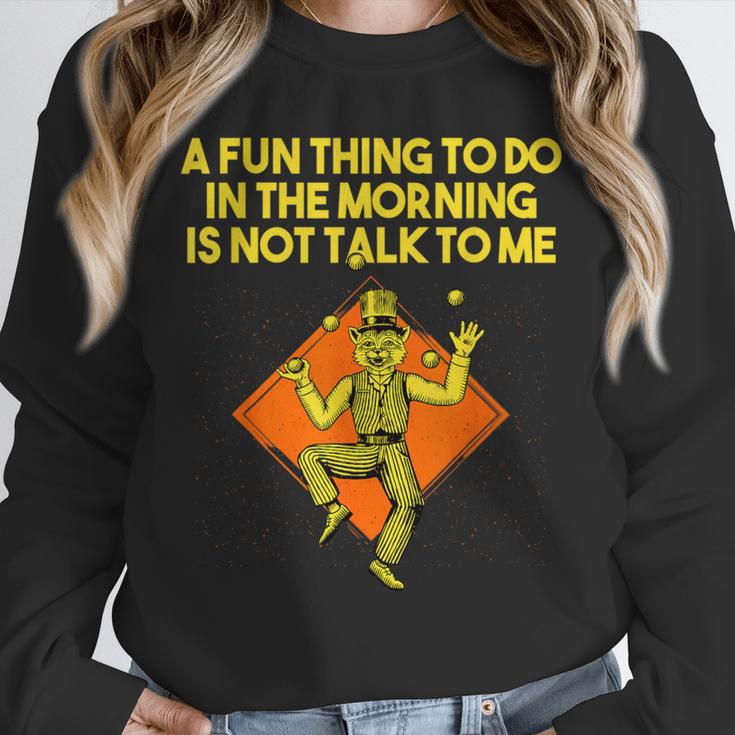 Fun Thing To Do In Morning Is Not Talk To Me Introvert Unisex Sweatshirt Fun Thing To Do In Morning Is Not Talk To Me Introvert Unisex Sweatshirt
