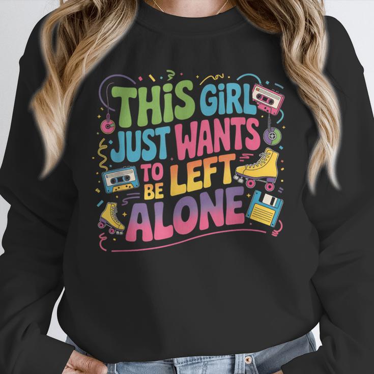 This Girl Just Wants To Be Left Alone Retro Nostalgia Unisex Sweatshirt