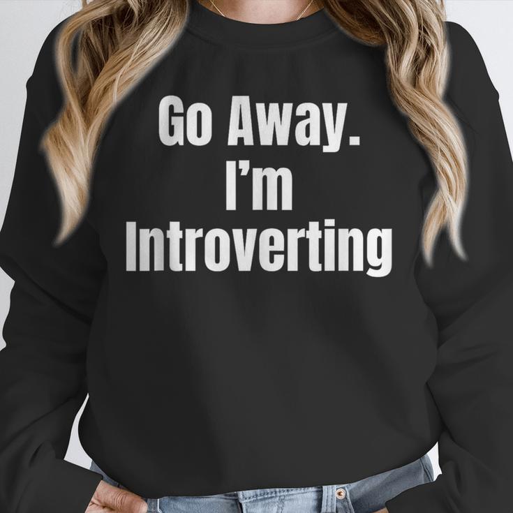 Go Away I'm Introverting Humor Sarcastic Geek Gamer Jokes Unisex Sweatshirt Go Away I'm Introverting Humor Sarcastic Geek Gamer Jokes Unisex Sweatshirt