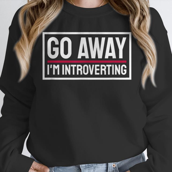 Go Away I'm Introverting Introverts Introverted Person Unisex Sweatshirt Go Away I'm Introverting Introverts Introverted Person Unisex Sweatshirt