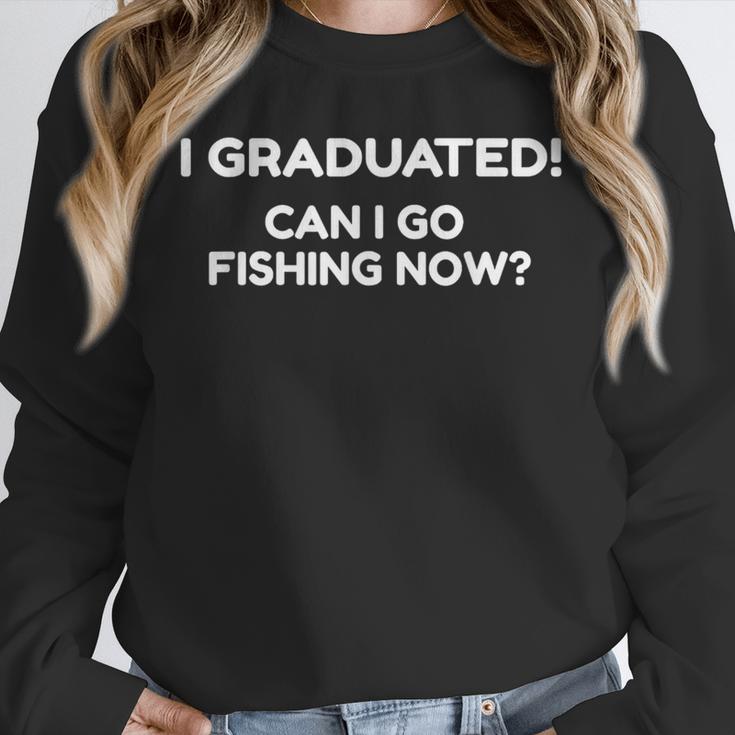 Can I Go Fishing Now Graduation T-Shirt Unisex Sweatshirt