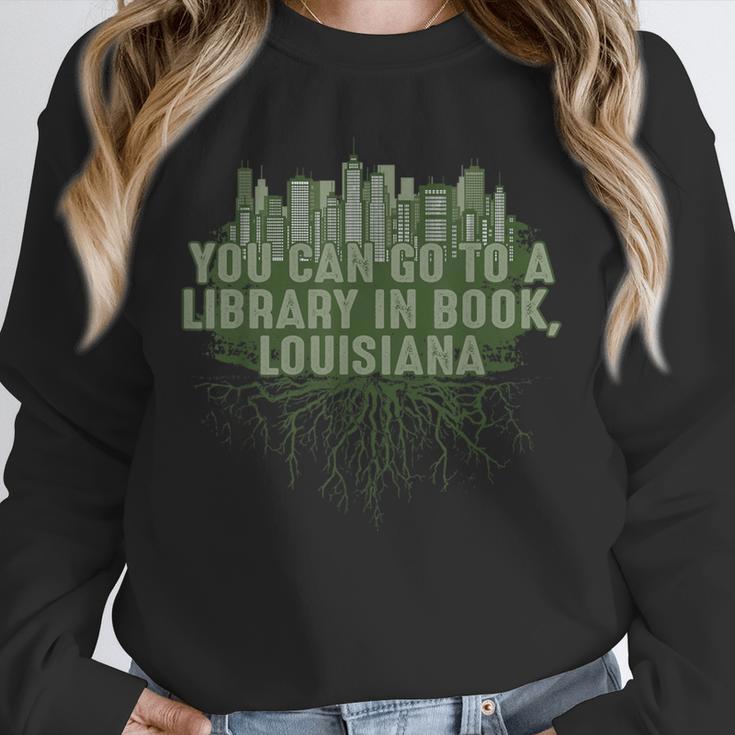 Go To a Library In Book Louisiana Pun LA Joke Baton Rouge Unisex Sweatshirt Go To a Library In Book Louisiana Pun LA Joke Baton Rouge Unisex Sweatshirt