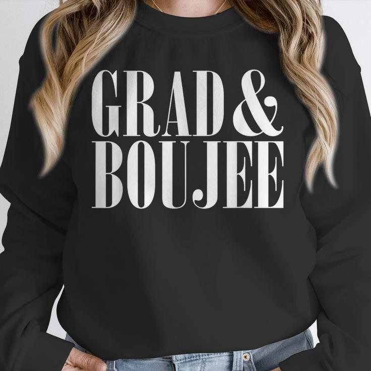 Grad And Boujee Graduation High School College Fun Unisex Sweatshirt