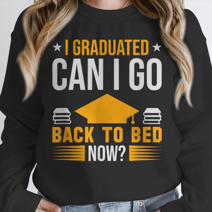 I Graduated Can I Go Back To Bed Now Graduation College Unisex Sweatshirt