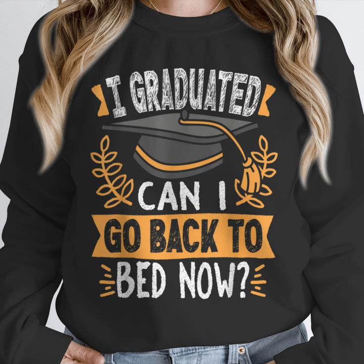 I Graduated Can I Go Back To Bed Now Graduation Grad Student Unisex Sweatshirt