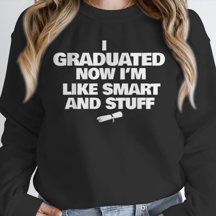 I Graduated Smart And Stuff Funny Graduation Shirt Unisex Sweatshirt
