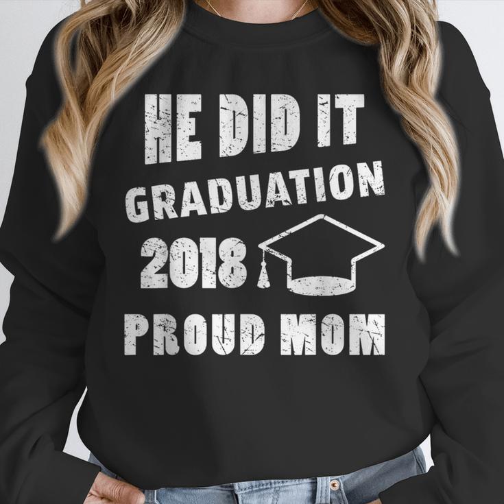 Graduation 2018 Family Shirt He Did It Proud Mom Tee Unisex Sweatshirt