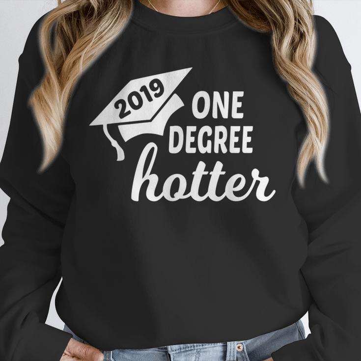 Graduation For Her Him 2019 One Degree Hotter Unisex Sweatshirt