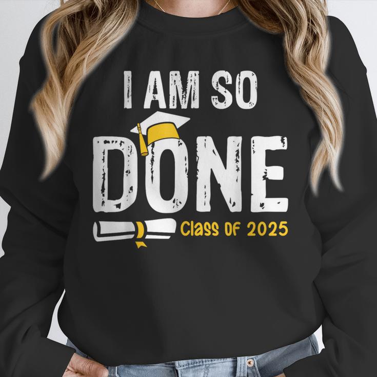 Graduation Class Of 2025 I Am So Done Graduation Unisex Sweatshirt