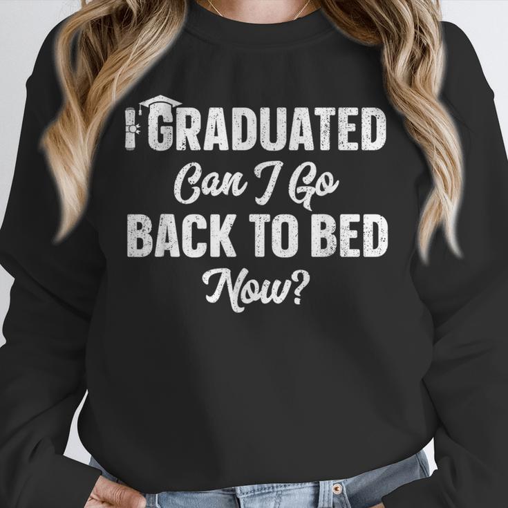 Graduation For Her I Graduated Can I Go Back To Bed Now Unisex Sweatshirt