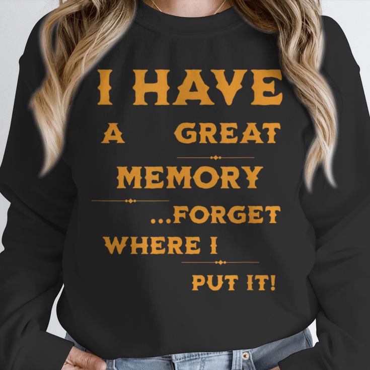 I Have Great Memory I Forgot Where I Put It Sarcastic Unisex Sweatshirt