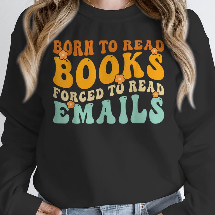 Groovy Born To Read Books Forced To Read Emails Reading Unisex Sweatshirt Groovy Born To Read Books Forced To Read Emails Reading Unisex Sweatshirt