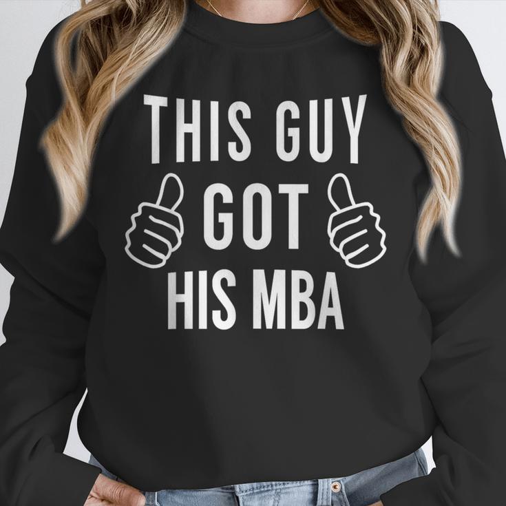 This Guy Got His MBA MBA Graduation T-Shirt Unisex Sweatshirt