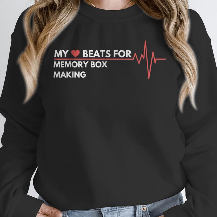 My Heart Beats For Memory Box Making Family Past Time Unisex Sweatshirt My Heart Beats For Memory Box Making Family Past Time Unisex Sweatshirt