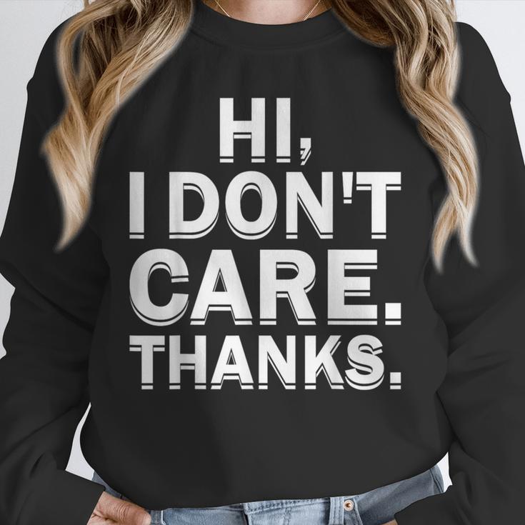 Hi I Don't Care Thanks Antisocial Introvert Unisex Sweatshirt Hi I Don't Care Thanks Antisocial Introvert Unisex Sweatshirt