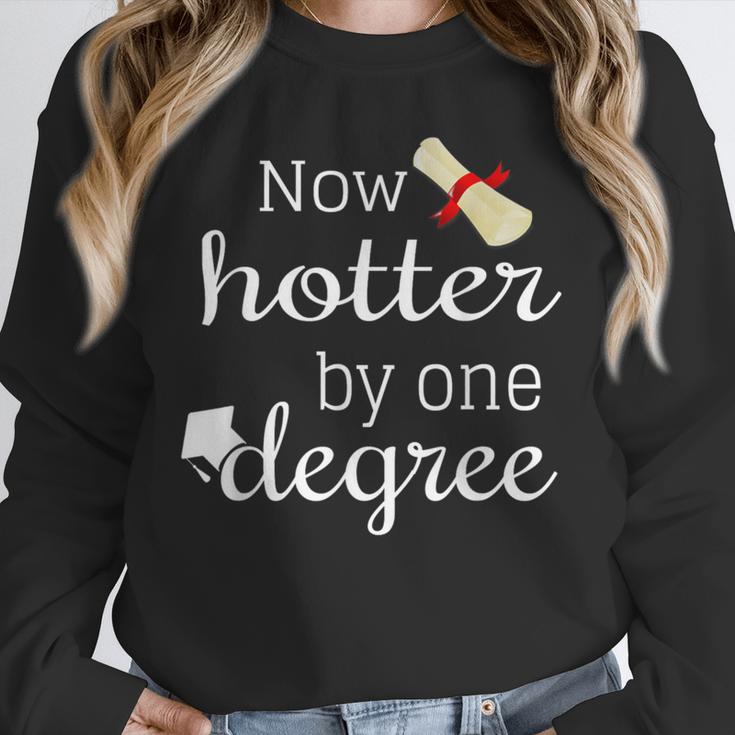 Now Hotter By One DEGREE Graduation Shirt For Her Him 2018 Unisex Sweatshirt