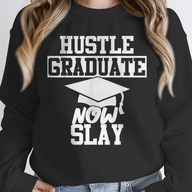 Hustle Graduate Now Slay MBA PhD Graduation Party Unisex Sweatshirt