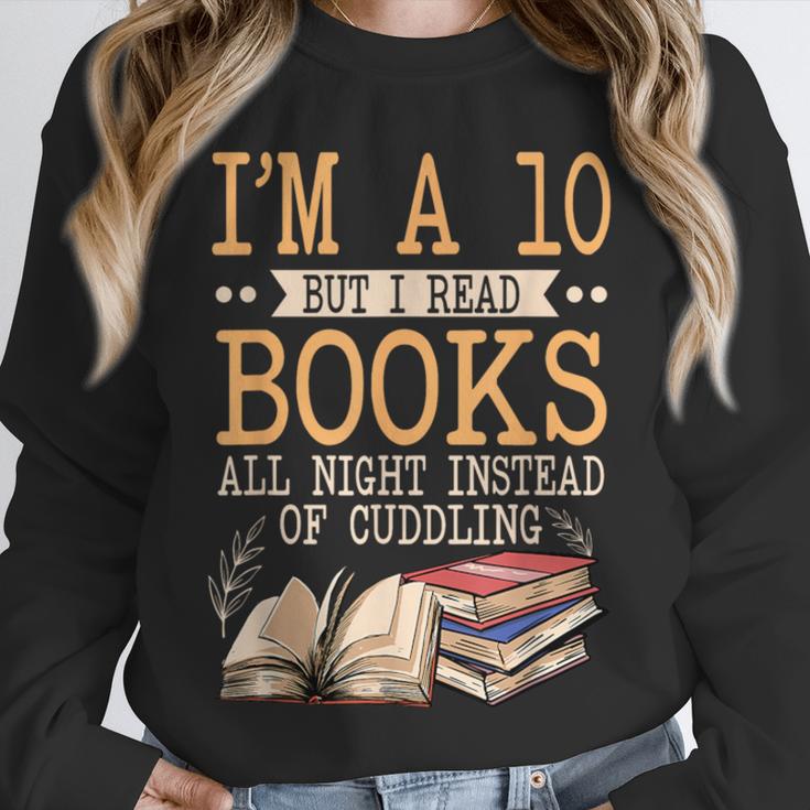 I'm A 10 But I Read Books All Night Bookworm Reader Reading Unisex Sweatshirt I'm A 10 But I Read Books All Night Bookworm Reader Reading Unisex Sweatshirt