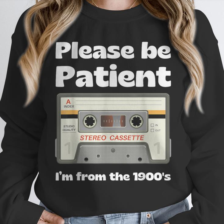 I'm From The 1900s Be Patient Retro Cassette Tape Unisex Sweatshirt