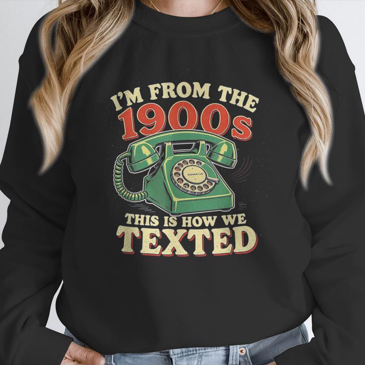 I'm From The 1900s This Is How We Texted Rotary Dial Phone Unisex Sweatshirt
