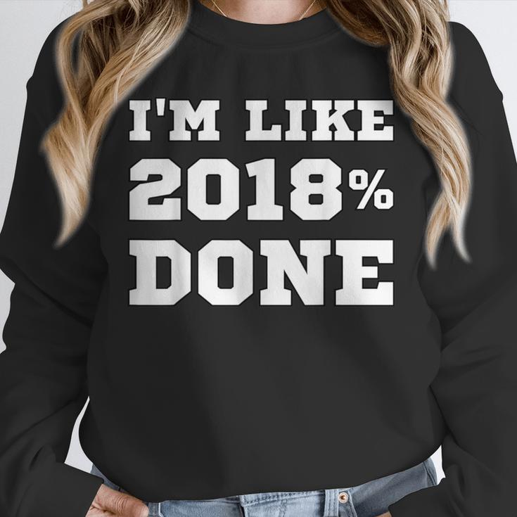 I'm Like 2018 Done Class Of 2018 Graduation T-Shirt Unisex Sweatshirt