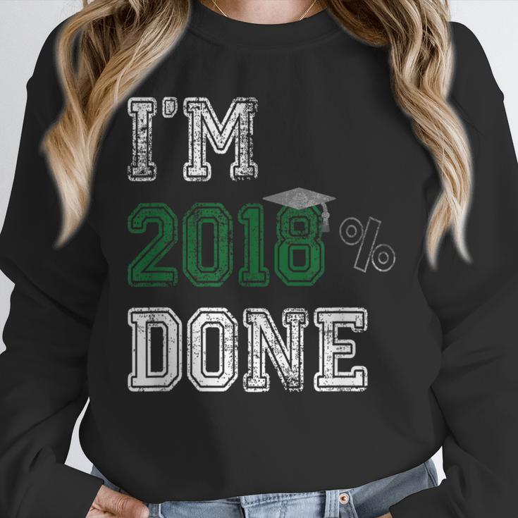 I'm 2018 Done Senior Graduation T-Shirt Class 2018 Unisex Sweatshirt