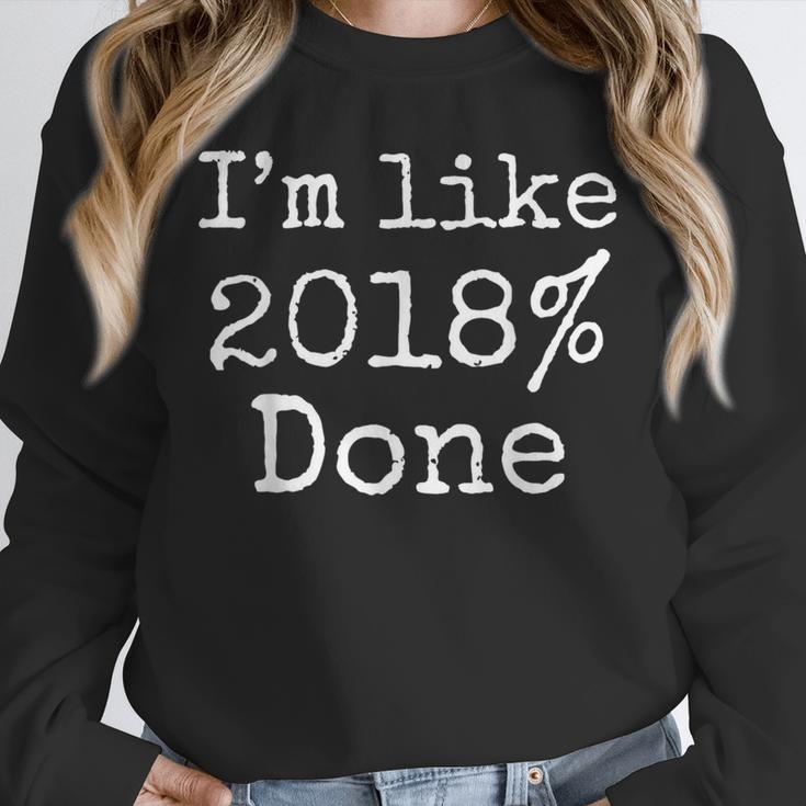 I'm Like 2018 Done Shirt Cool 2018 Graduation Unisex Sweatshirt