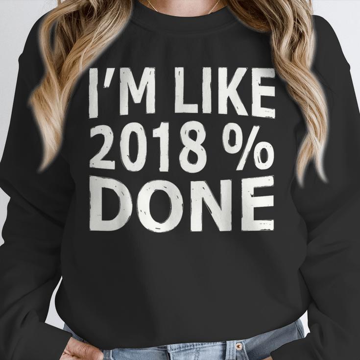 I'm Like 2018 Done Shirt Graduation Unisex Sweatshirt