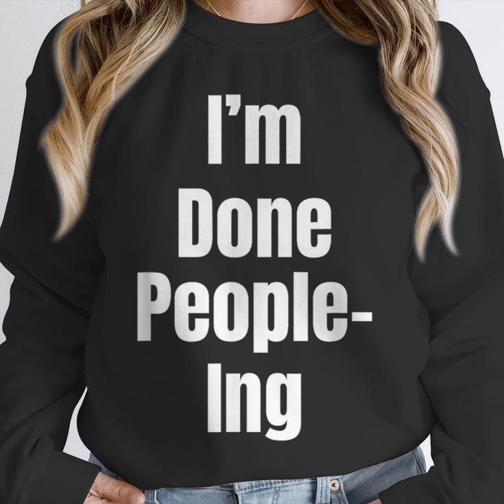 I'm Done People-Ing Introvert Humor Sarcastic Gamer Jokes Unisex Sweatshirt