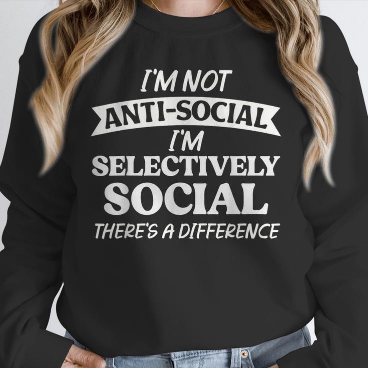 I'm Not Anti Social I'm Selectively Social Introvert Unisex Sweatshirt I'm Not Anti Social I'm Selectively Social Introvert Unisex Sweatshirt